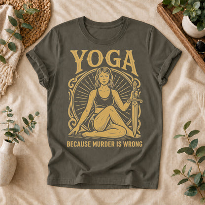 Yoga Because Murder Is Wrong Tee