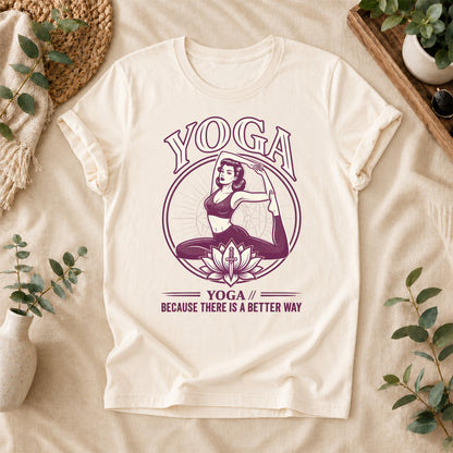 Yoga There Is a Better Way Tee