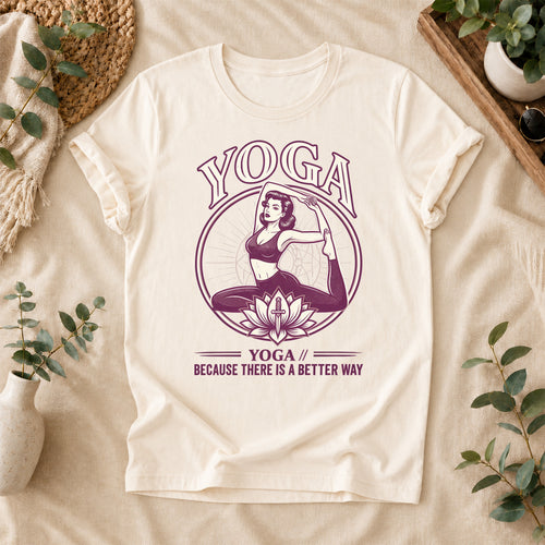 Yoga There Is a Better Way Tee