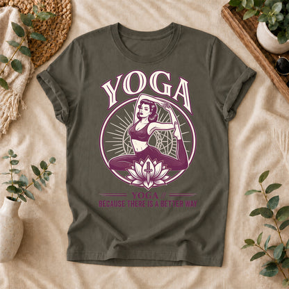 Yoga There Is a Better Way Tee