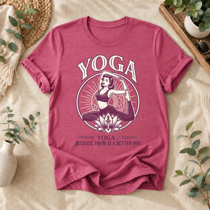 Yoga There Is a Better Way Tee